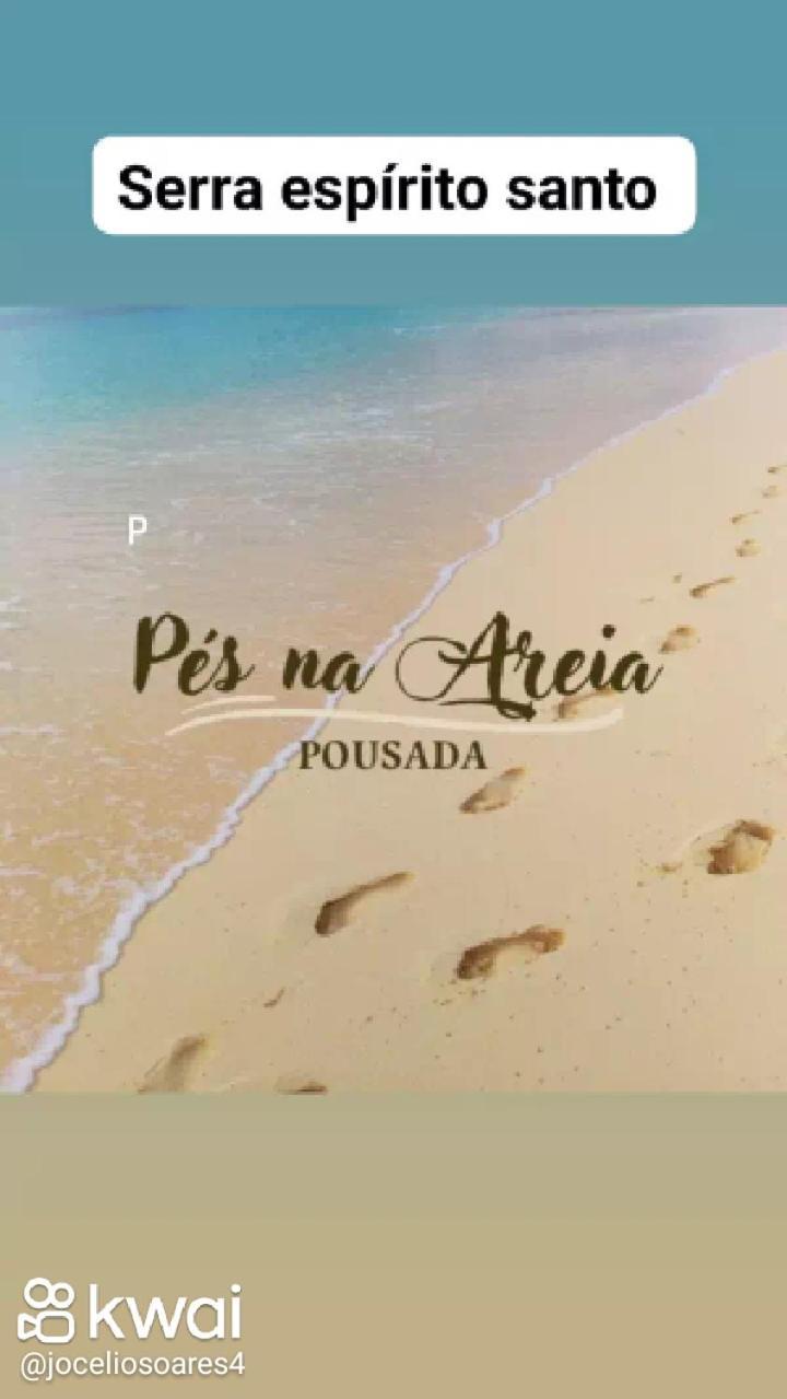 Pousada Pes Na Areia Hotel แซร์ฮา ภายนอก รูปภาพ